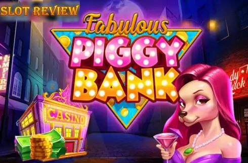 Fabulous Piggy Bank slot